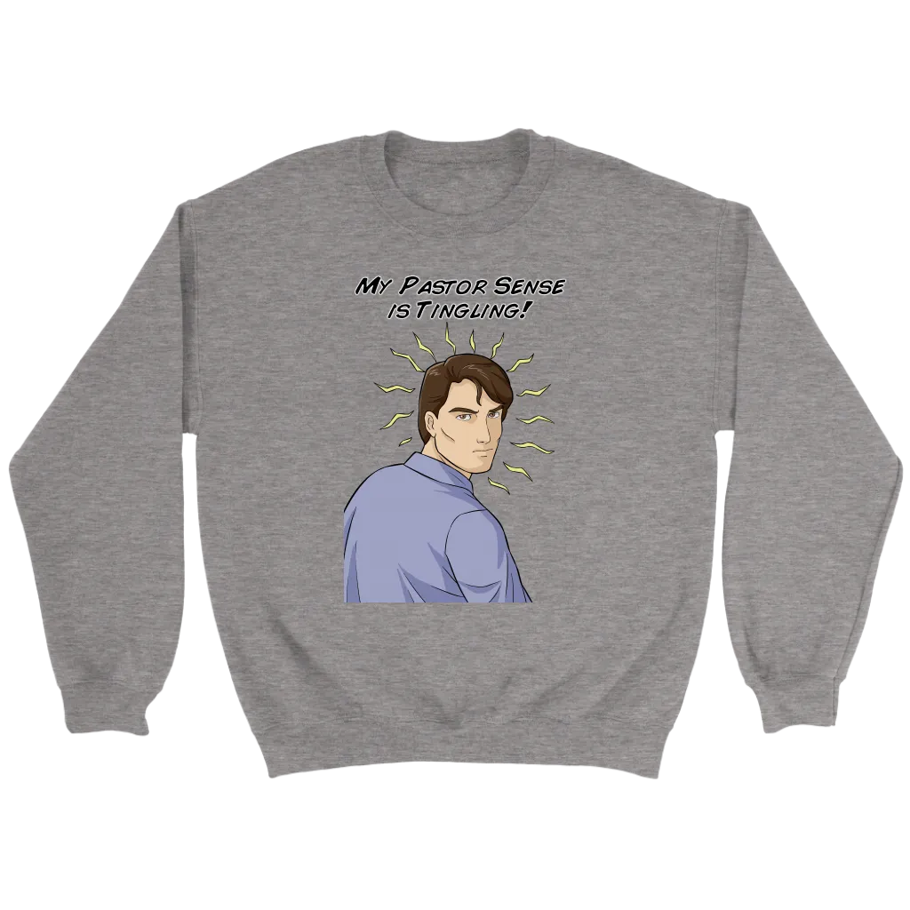 My Pastor Sense is Tingling Crewneck Part 1