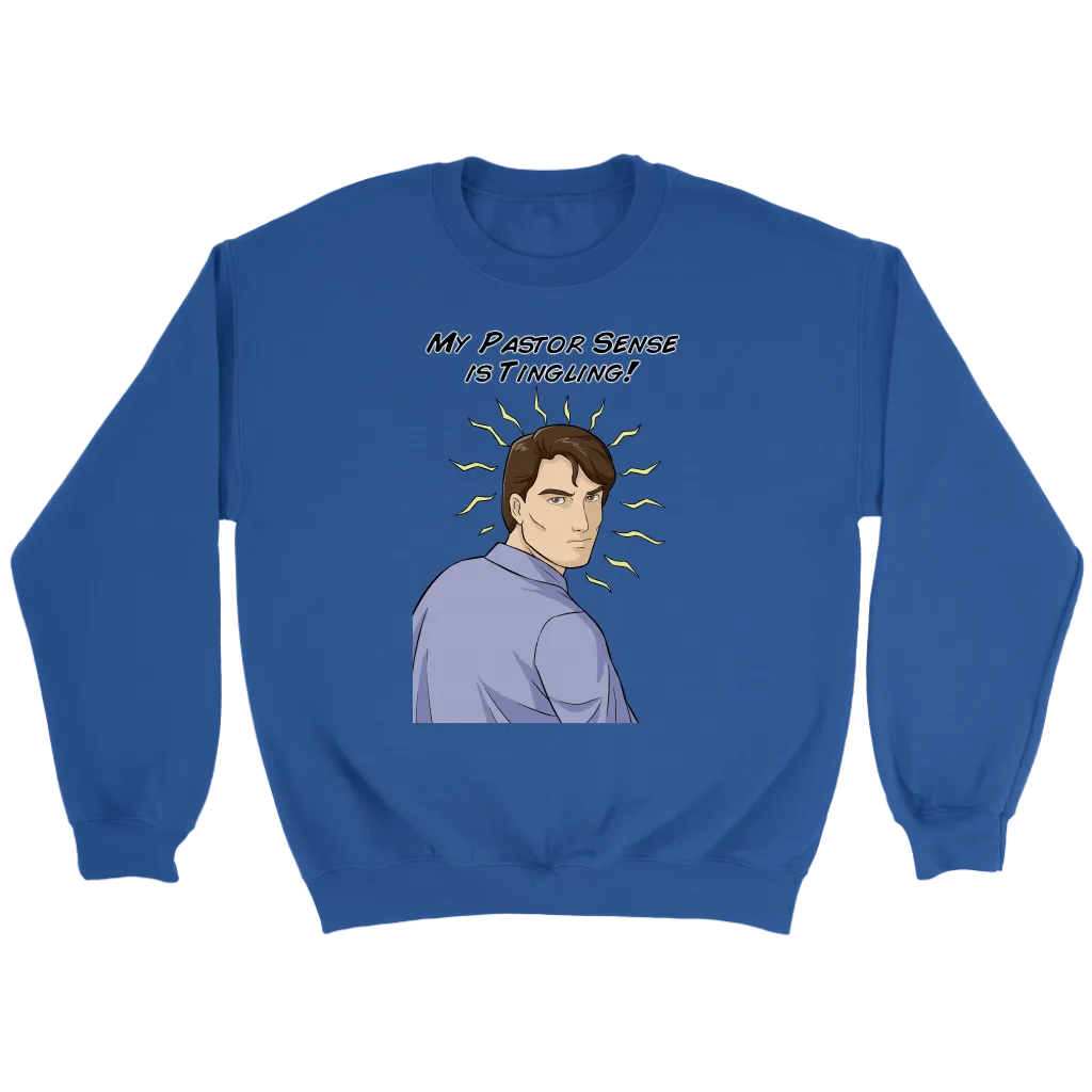 My Pastor Sense is Tingling Crewneck Part 1