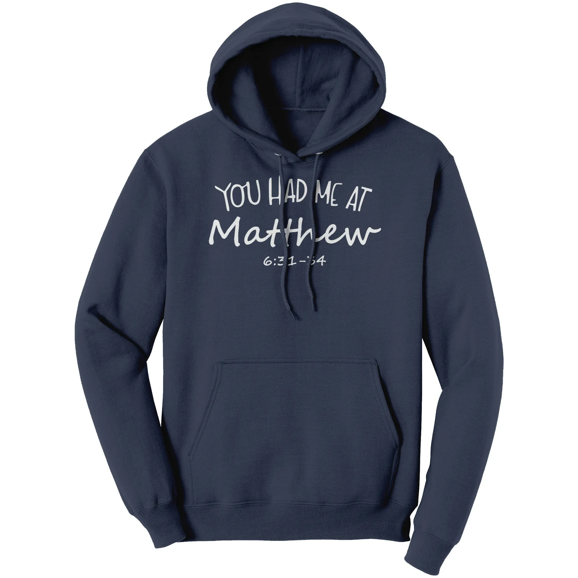You Had Me At Matthew 6:31-34 Hoodie Part 2